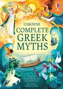 Complete Greek Myths : An Illustrated Book of Greek Myths