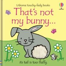 That's not my bunny : An Easter And Springtime Book For Babies and Toddlers