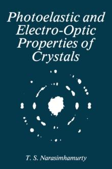 Photoelastic and Electro-Optic Properties of Crystals