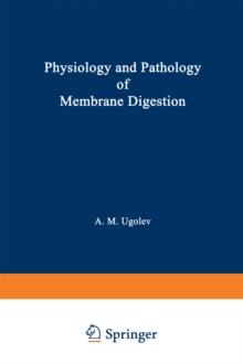 Physiology and Pathology of Membrane Digestion