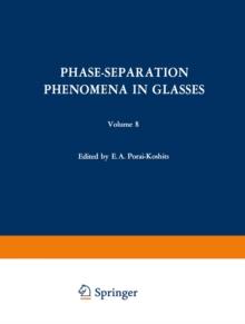 Phase-Separation Phenomena in Glasses / Likvatsionnye Yavleniya v Steklakh / ???????????? ??????? ? ??????? : Proceedings of the first All-Union Symposium on Phase-Separation Phenomena in Glasses, Len