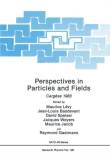 Perspectives in Particles and Fields : Cargese 1983