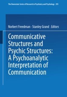 Communicative Structures and Psychic Structures : A Psychoanalytic Interpretation of Communication