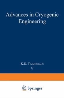 Advances in Cryogenic Engineering : Proceedings of the 1959 Cryogenic Engineering Conference University of California, Berkeley, California September 2-4, 1959