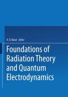 Foundations of Radiation Theory and Quantum Electrodynamics