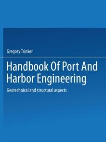 Handbook of Port and Harbor Engineering : Geotechnical and Structural Aspects