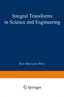 Integral Transforms in Science and Engineering