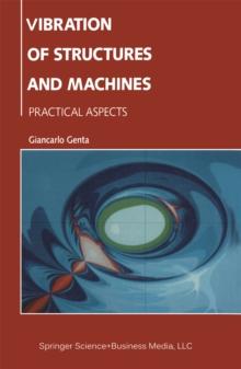 Vibration of Structures and Machines : Practical Aspects