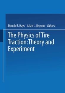 The Physics of Tire Traction : Theory and Experiment