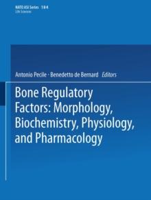 Bone Regulatory Factors : Morphology, Biochemistry, Physiology, and Pharmacology