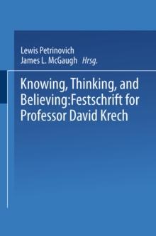 Knowing, Thinking, and Believing : Festschrift for Professor David Krech