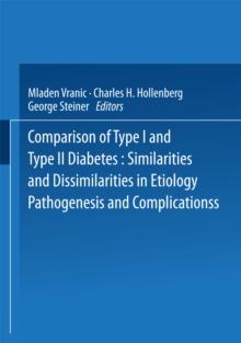 Comparison of Type I and Type II Diabetes : Similarities and Dissimilarities in Etiology, Pathogenesis, and Complications