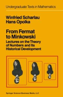 From Fermat to Minkowski : Lectures on the Theory of Numbers and Its Historical Development