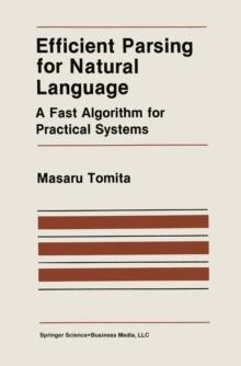 Efficient Parsing for Natural Language : A Fast Algorithm for Practical Systems