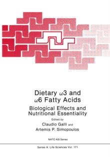 Dietary ?3 and ?6 Fatty Acids : Biological Effects and Nutritional Essentiality