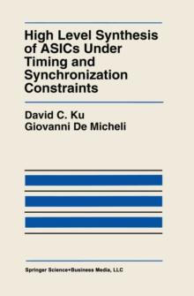 High Level Synthesis of ASICs under Timing and Synchronization Constraints