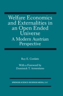 Welfare Economics and Externalities In An Open Ended Universe : A Modern Austrian Perspective