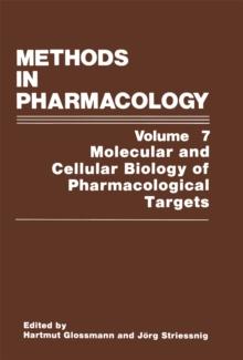 Methods in Pharmacology : Molecular and Cellular Biology of Pharmacological Targets