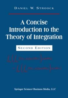 A Concise Introduction to the Theory of Integration