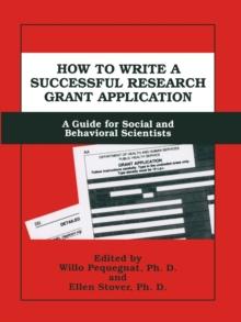 How to Write a Successful Research Grant Application : A Guide for Social and Behavioral Scientists