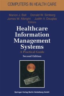 Healthcare Information Management Systems : Cases, Strategies, and Solutions