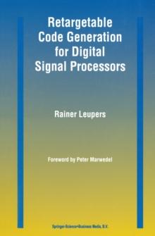 Retargetable Code Generation for Digital Signal Processors