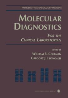 Molecular Diagnostics : For the Clinical Laboratorian