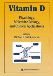 Vitamin D : Physiology, Molecular Biology, and Clinical Applications