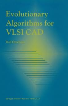 Evolutionary Algorithms for VLSI CAD