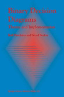 Binary Decision Diagrams : Theory and Implementation