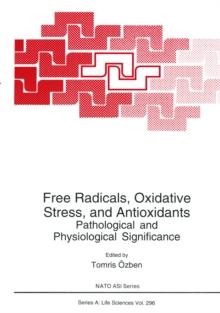 Free Radicals, Oxidative Stress, and Antioxidants : Pathological and Physiological Significance