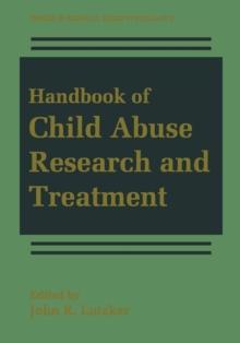 Handbook of Child Abuse Research and Treatment