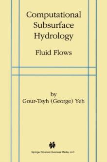 Computational Subsurface Hydrology : Fluid Flows