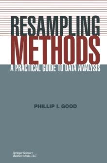 Resampling Methods : A Practical Guide to Data Analysis