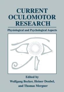 Current Oculomotor Research : Physiological and Psychological Aspects