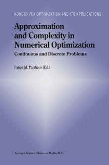 Approximation and Complexity in Numerical Optimization : Continuous and Discrete Problems