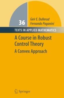 A Course in Robust Control Theory : A Convex Approach