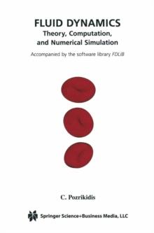 Fluid Dynamics : Theory, Computation, and Numerical Simulation