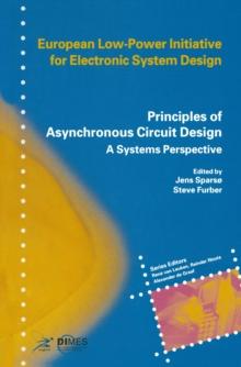 Principles of Asynchronous Circuit Design : A Systems Perspective