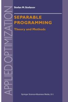 Separable Programming : Theory and Methods