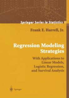 Regression Modeling Strategies : With Applications to Linear Models, Logistic Regression, and Survival Analysis