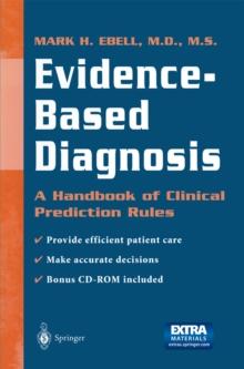 Evidence-Based Diagnosis : A Handbook of Clinical Prediction Rules