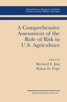 A Comprehensive Assessment of the Role of Risk in U.S. Agriculture