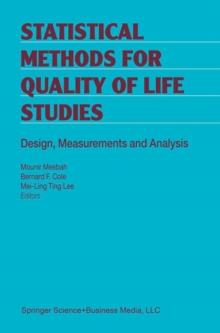 Statistical Methods for Quality of Life Studies : Design, Measurements and Analysis