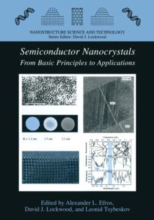 Semiconductor Nanocrystals : From Basic Principles to Applications