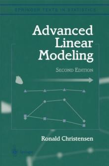 Advanced Linear Modeling : Multivariate, Time Series, and Spatial Data; Nonparametric Regression and Response Surface Maximization