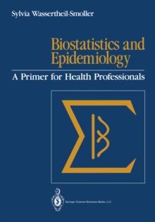 Biostatistics and Epidemiology : A Primer for Health Professionals