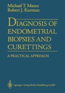 Diagnosis of Endometrial Biopsies and Curettings : A Practical Approach