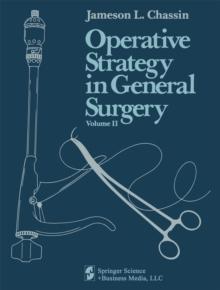 Operative Strategy in General Surgery. An Expositive Atlas : Volume 2