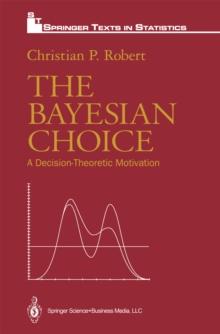 The Bayesian Choice : A Decision-Theoretic Motivation